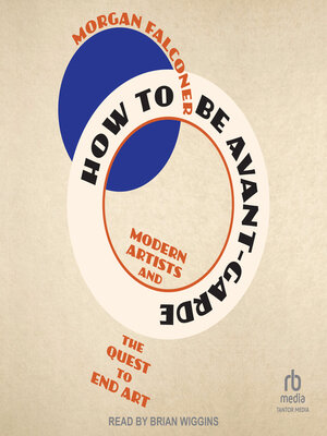 How to Be Avant-Garde - Audiobook